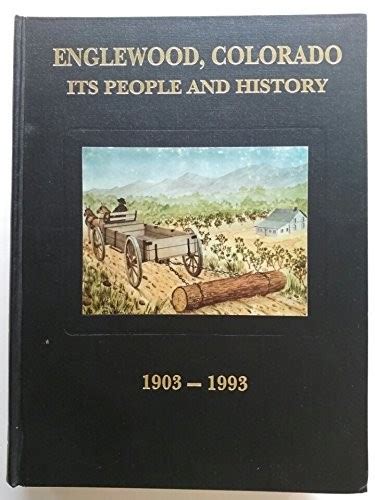 A History of Englewood, Colorado, and an overview of Fort Logan, Colorado | Open Library