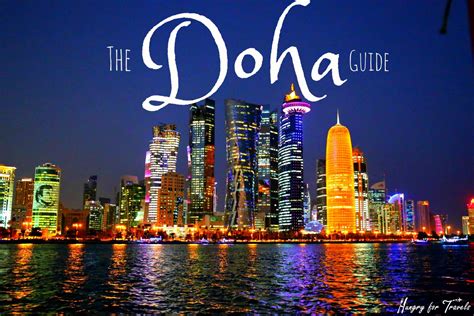 Doha Qatar City Guide | Hungry for Travels | Doha Travel Guides and Tips