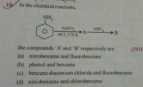 In the above given chemical reaction, the compounds A and B respectively, are