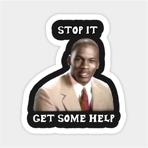 Get some help - Jordan Meme - Sticker | TeePublic