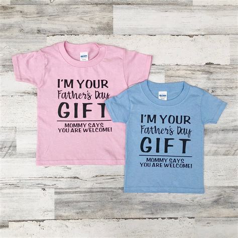 Father's Day Shirt - Im your Father's Day gift Mom says your welcome - Funny Father's Day gift ...