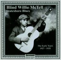 Blind Willie McTell Statesboro Blues The Early Years 1927 ~ 1935 ...