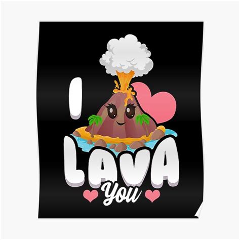 I Lava You Posters | Redbubble