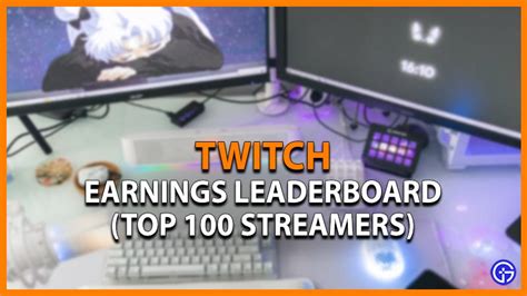 Twitch Earnings Leaderboard: Top 100 Streamers Payout List