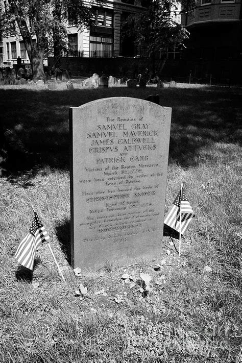 Grave Of Boston Massacre Victims Samuel Gray Samuel Maverick James Caldwell Crispus Attucks And ...