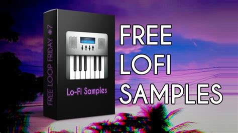 FREE LOFI SAMPLE PACK 2020 - Free Loop Friday #7 - YouTube