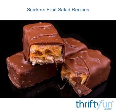 Snickers Fruit Salad Recipes | ThriftyFun