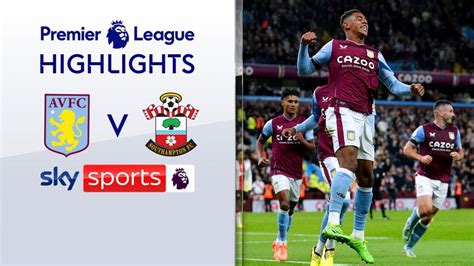 Aston Villa 1-0 Southampton | Premier League highlights | Video | Watch ...