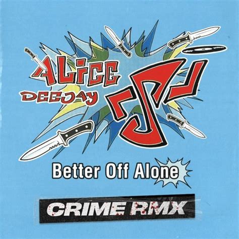 Stream Alice Deejay - Better Off Alone (CRIME Hard Rave Remix)FREE DL by CRIME | Listen online ...