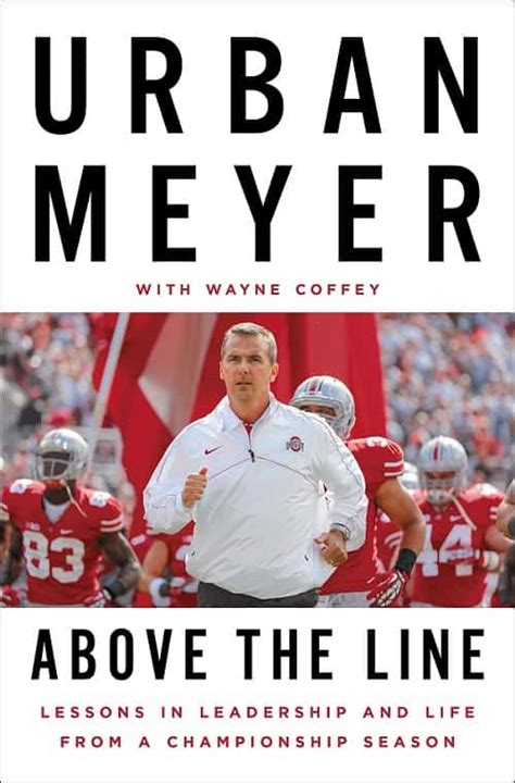 17 Lessons in Leadership from Above the Line by Urban Meyer