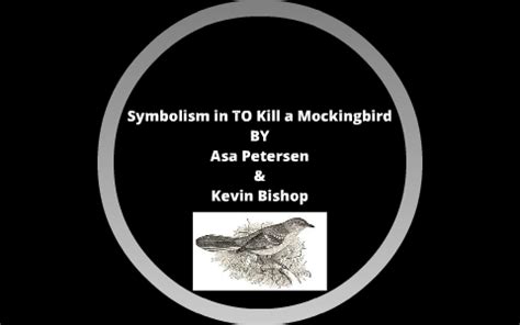 Symbolism in To Kill a Mockingbird by kevin bishop