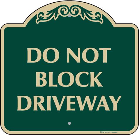 Do Not Block Driveway Sign - DS164A