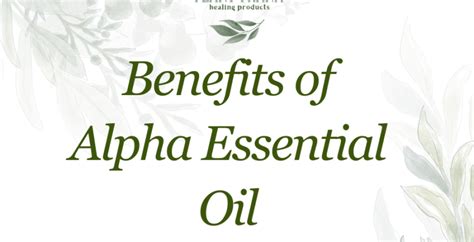 The Benefits of Alpha: - Plant Prana Essential Oils