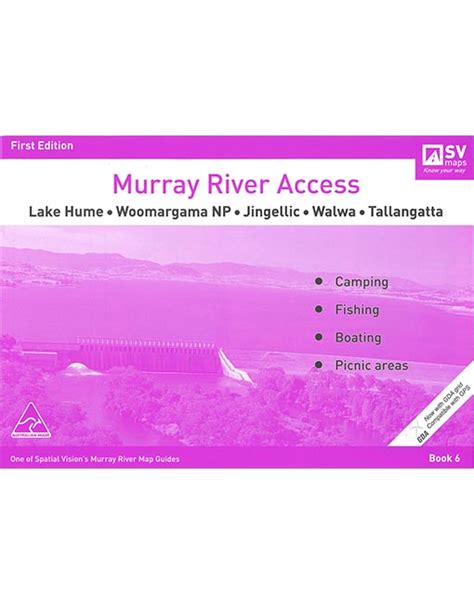 MURRAY RIVER ACCESS MAP - #6 LAKE HUME TO TALLANGATTA - AFN Fishing ...