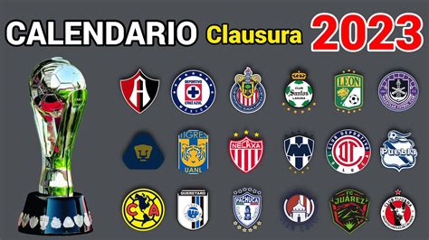 CALENDARIO COMPLETO de la LIGA MX para el TORNEO CLAUSURA 2023 - YouTube