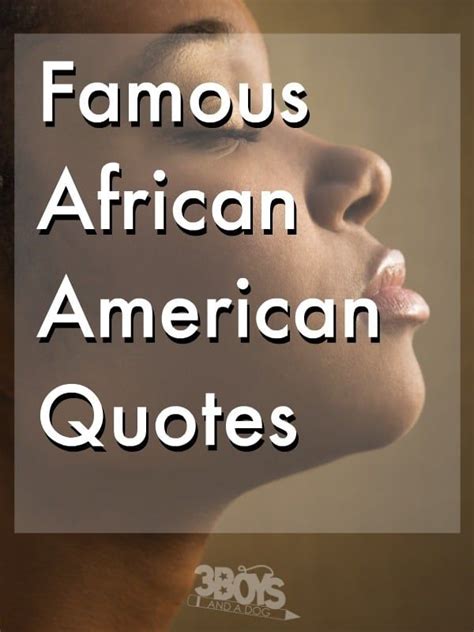 Famous African American Quotes | African american quotes, American quotes, Black inspirational ...