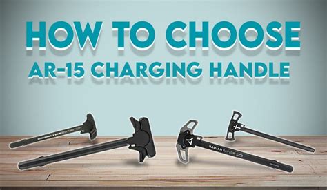 How to Choose AR-15 Charging Handle [Guide]