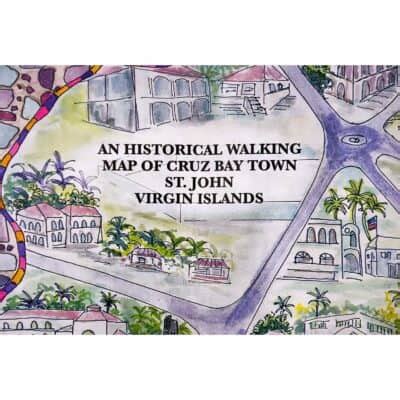 Historical Walking Map of Cruz Bay, St. John