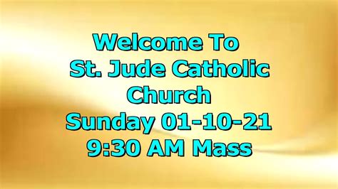 St Jude Catholic Church Sunday 01-10-21 9:30AM Mass | St Jude Catholic ...