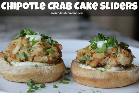 Chipotle Crab Cake Sliders Recipe | Mix and Match Mama | Crab cake ...