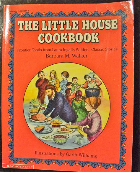 Recipes based on Laura Ingalls Wilder's Little House books. School ...