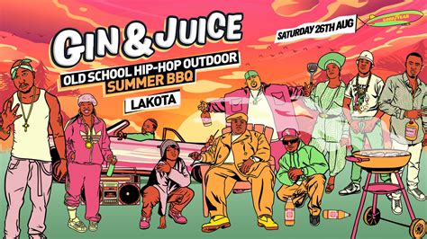 Gin & Juice: Hip-Hop Summer BBQ - Lakota