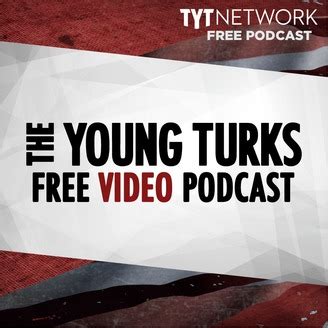 The Young Turks - FREE (Video) | Listen via Stitcher for Podcasts