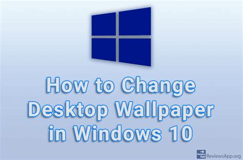 How to Change Desktop Wallpaper in Windows 10 ‐ Reviews App