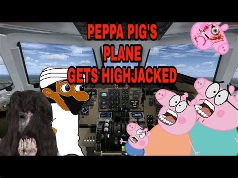 Peppa Pig's plane gets highjacked