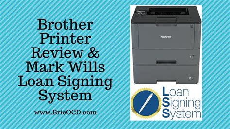 Brother dual tray laser printer and Mark Will's Loan Signing System ...