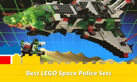 The Best LEGO Space Police Sets: Top Creations of Star Force - Brick Set Go