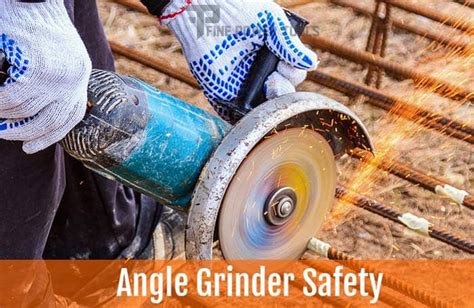 Angle Grinder Safety Tips to Prevent Accidents - Fine Power Tools