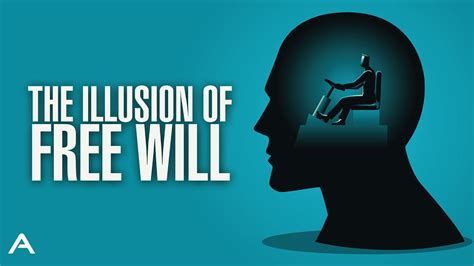 The Illusion of Free Will - YouTube