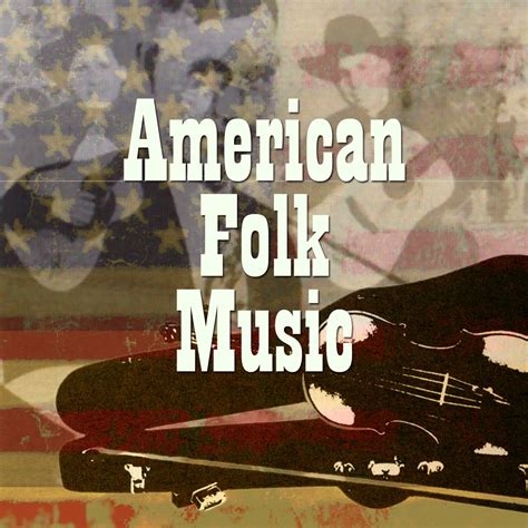 ‎American Folk Music de Varios Artistas en Apple Music