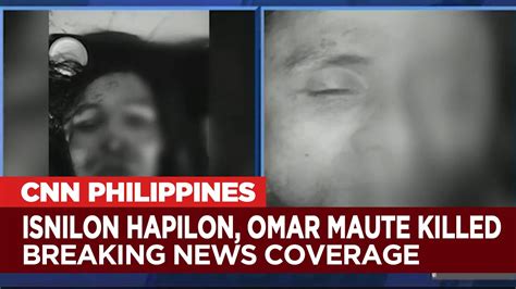 Isnilon Hapilon, Omar Maute killed | CNN Philippines breaking news ...