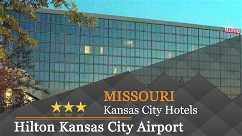 Hilton Kansas City Airport - Kansas City Hotels, Missouri - YouTube