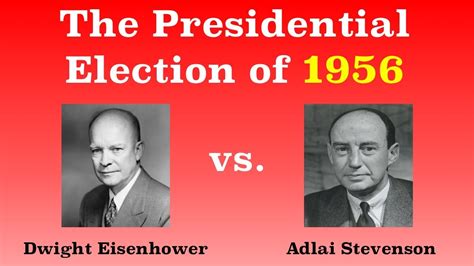 The American Presidential Election of 1956 - YouTube