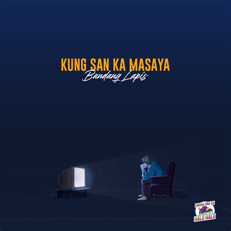 Kung San Ka Masaya — Bandang Lapis | Viva Records