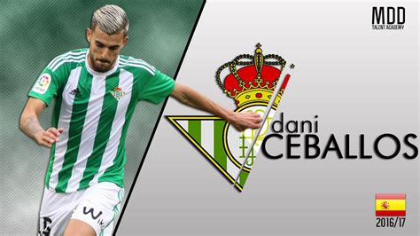 Dani Ceballos | Real Betis | Goals, Skills, Assists | 2016/17 - HD - YouTube