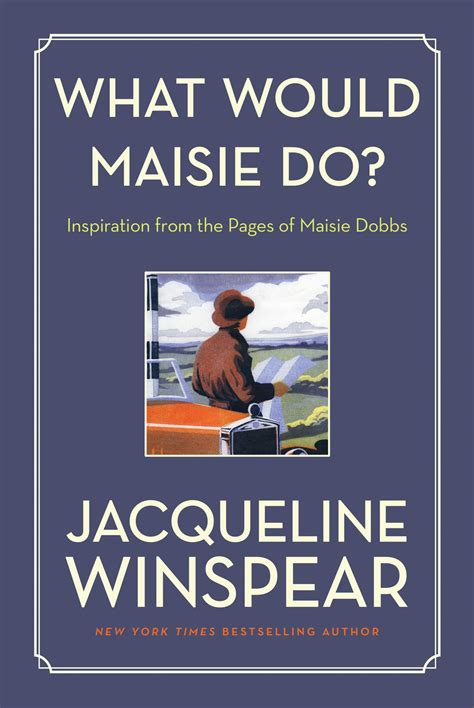 Buy What Would Maisie Do?: Inspiration from the Pages of Maisie Dobbs Online at desertcartINDIA