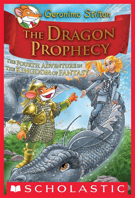 Geronimo Stilton: The Kingdom of Fantasy #4: The Dragon Prophecy eBook by Geronimo Stilton ...