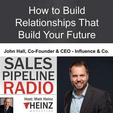 How to Build Relationships That Build Your Future - John Hall Podcast