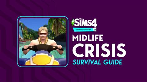 The Sims 4 Midlife Crisis Survival Guide