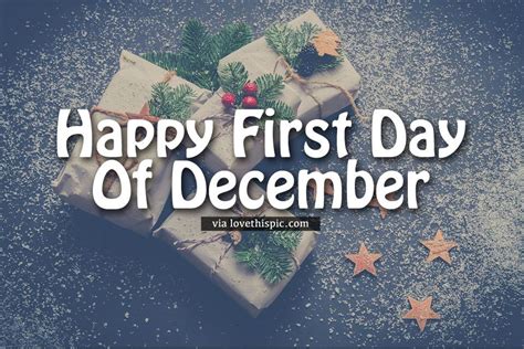 Christmas Presents Happy First Day Of December Quote | December quotes, December 1st quotes ...