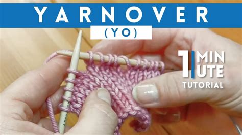 Yarn Over (YO) - Quick 1 Minute Knitting Tutorial - YouTube