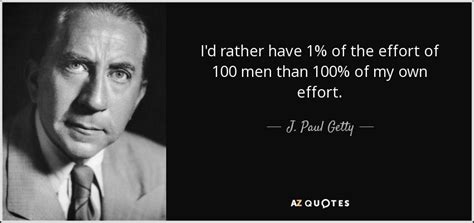 TOP 25 QUOTES BY J. PAUL GETTY (of 58) | A-Z Quotes