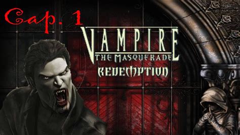 Vampire : The Masquerade Redemption | Español | Gameplay | Cap. 1 - YouTube