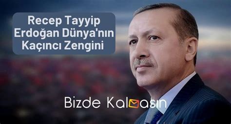 Recep Tayyip Erdoğan Dünya'nın Kaçıncı Zengini 2024 - RTE ️