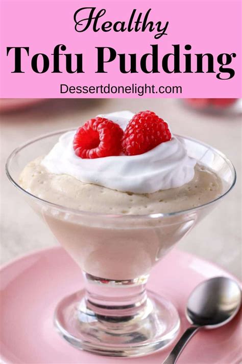 Silken Tofu Pudding (Easy) - Dessert Done Light | Desserts for your healthy lifestyle