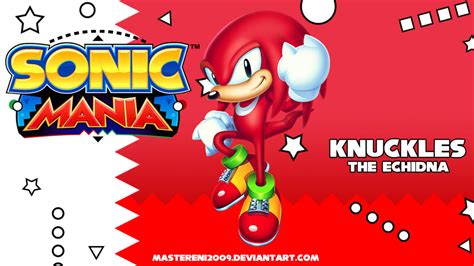 Sonic Mania custom wallpaper - Knuckles by MasterEni2009 on DeviantArt